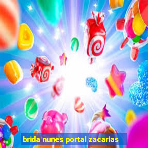 brida nunes portal zacarias